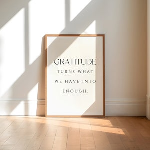 Gratitude Turns What We Have Into Enough, Gratitude Print, Printable Wall Art, Home Wall Decor, Gratitude Wall Art, Thanksgiving Printable