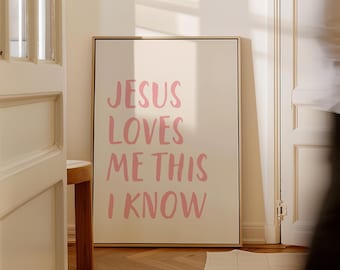 Jesus Loves Me This I Know, Christian Nursery Print, Sunday School Decor, Kids Room Wall Art, Girls Nursery Wall Art, Girl Bedroom Printable