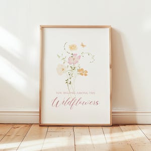You Belong Among the Wildflowers, Wildflower Printable Wall Art, Wildflower Quote, Girl Floral Bedroom Prints, Wildflower Nursery Wall Decor