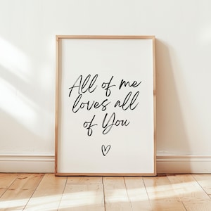 All of Me Loves All of You Print, Romantic Poster, Couples Bedroom Decor, Romantic Quote, Master Bedroom Wall Art, Love Poster Wedding Print