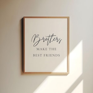 Brothers Make the Best Friends, Boys Room Wall Art, Boy Nursery Wall Decor, Boys Bedroom Print, Brothers Quote, Boy Room Decor, Kids Poster