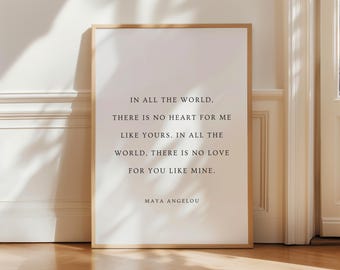 In aller Welt, Maya Angelou Zitat, romantisches Zitat Poster, Schlafzimmer Wandkunst, Liebeszitat, Geburtstagsgeschenk, Schlafzimmer zum Ausdrucken