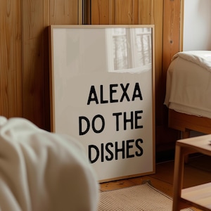 Alexa Do The Dishes, Kitchen Wall Decor, Kitchen Prints, Kitchen Wall Art, Kitchen Quote, Kitchen Decor, Dining Room Wall Art, Kitchen Sign