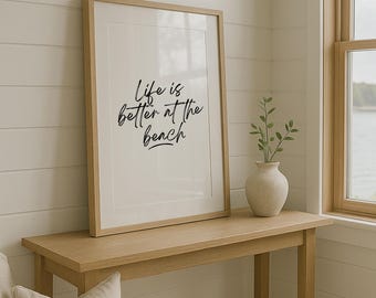 Life is Better at the Beach, strandhuiskunst aan de muur, strandhuisposter, strandhuisposter, kustmuurdecoratie, zomerhuiskunst aan de muur, strandcitaat strand afdrukbaar
