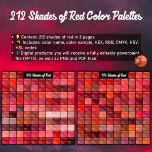 May include: A digital product showcasing 212 shades of red color palettes. The image displays two grids, each with 106 color swatches, ranging from light pinks to deep reds. Text includes color names, HEX, RGB, CMYK, HSV, and HSL codes. The product is a fully editable PowerPoint file.