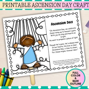 May include: Black and white printable craft featuring a coloring page of Jesus ascending to heaven with clouds and rays of light. The craft includes a poem about Ascension Day, "On Ascension Day, we celebrate Jesus rising up to heaven's gate. With joy we sing and hearts so bright. He went to prepare a place of light. Though He's gone, He's always near, In our hearts, His love is clear. Ascension Day, a time to cheer, For Jesus reigns, forever dear."