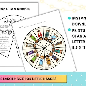 May include: A printable wheel with the names of Jesus and his 12 disciples. The wheel is divided into 12 sections, each with a different disciple's name and a simple illustration of the disciple. The text "Jesus and his 12 Disciples" is at the top of the page. The text "One day, Jesus chose twelve special friends to help him. He called them his disciples. Their names were..." is on the left side of the page.