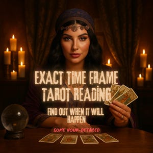 Exact Time Frame Reading, Same Hour Tarot Reading, Time Frame Tarot Reading, Time Frame Psychic Reading, Tarot Card Reading, Medium Reading
