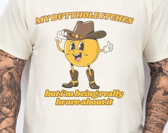 Rude Dirty Unhinged Shirt Inappropriate Shirts Funny Shirt For Him Offensive Shirt Gag Joke Gift Embarrassing Shirt Raunchy Shirt Exchange