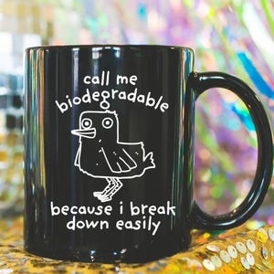 Unhinged Meme Mug Hilarious Roommate Gift Funny Weirdcore Cursed Humor Cursed Mug Gen Z Meme Coworker Gift Exchange Funny Quirky Coffee Mug