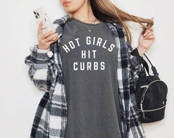 Hot Girls Hit Curbs Oversized Tee Hot Girls Hit Curbs Tee Passenger Princess Gen Z Shirt Hot Girls Hit Cubs Oversized Tee Comfortcolors Tee