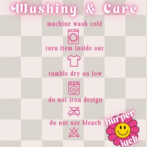 May include: A washing and care instruction graphic on a light pink checkered background. It features pink text and icons for machine wash cold, turn item inside out, tumble dry on low, do not iron design, and do not use bleach. Includes a flower logo.