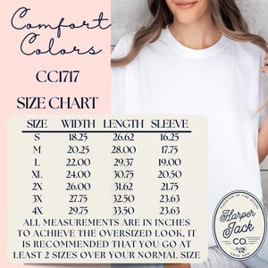 Comfort Colors oversized tee size chart. All measurements are in inches, to achieve the oversized look, it is recommended that you go at least 2 sizes over your normal size.