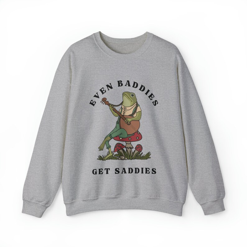Baddies Get Saddies Sweatshirt Mushroom Sweatshirt Etsy