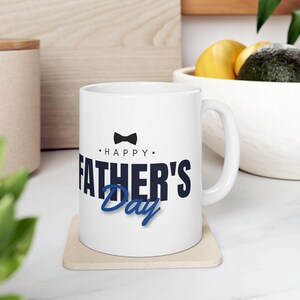Father's Day Ceramic Mug - Gift for Dad, Happy Father's Day Mug, Coffee Cup, Personalized Dad Gift, 11oz & 15oz Sizes
