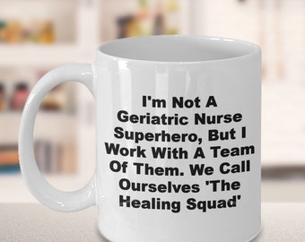 Geriatric Nurse Gift, Funny Nurse Gift, Nurse gift, Gift for Him, Gift for Her, Nurse Birthday Gift, Co-worker Gift