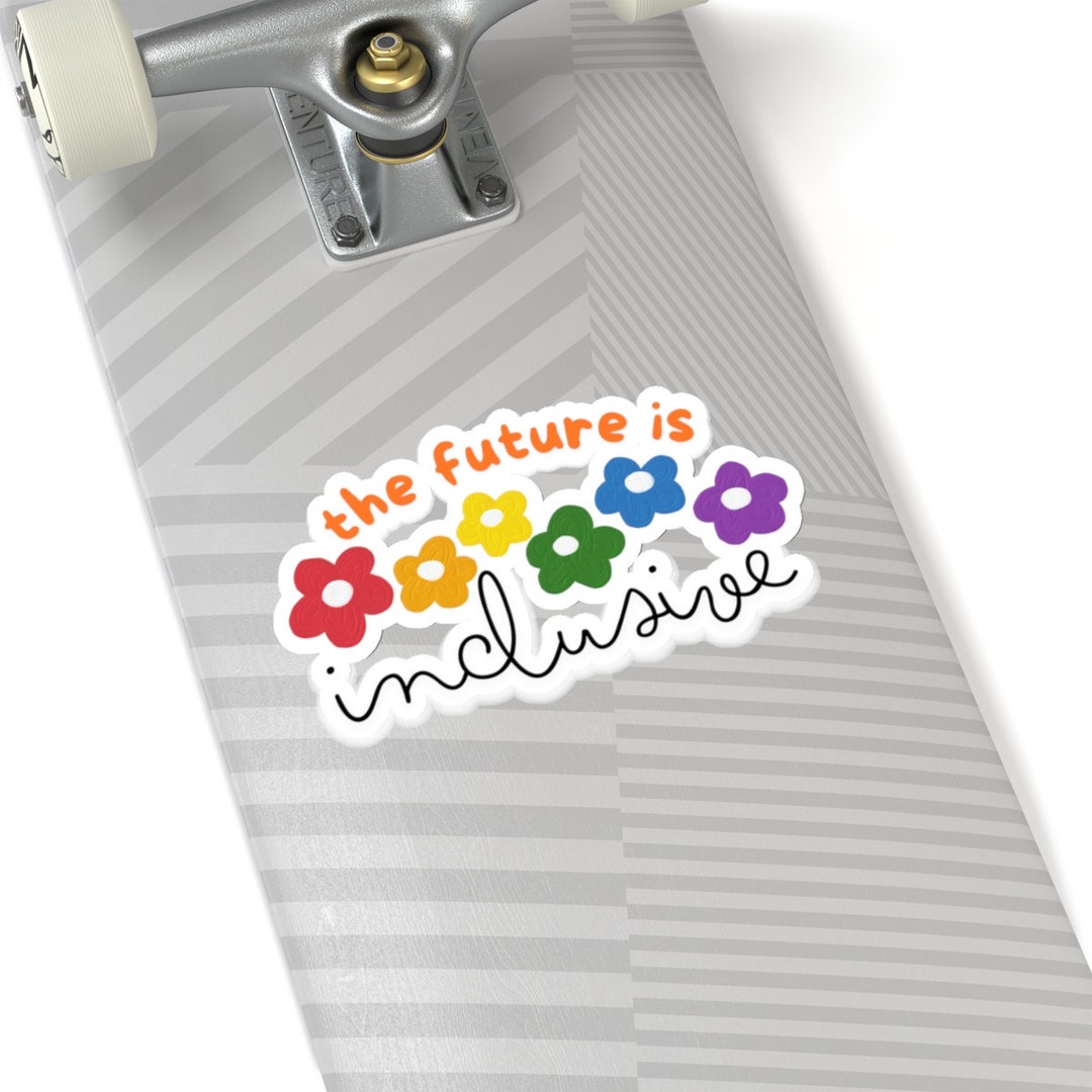 The Future is Inclusive Sticker / PRIDE Sticker / Equal Rights / Pride ...