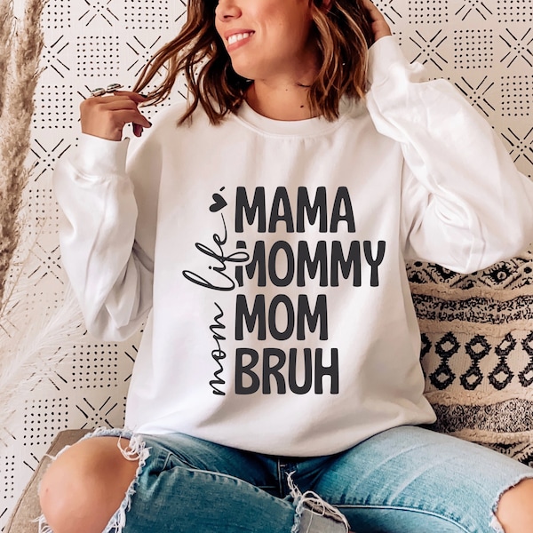 Mama Mommy Mom Bruh SVG PNG, Funny Mom Svg, Mothers Day svg, Mom Shirt Svg, Gift For Mom Svg Files for Cricut, Mom Life svg, Mom Mode svg