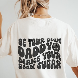 Wees je eigen papa Maak je eigen suiker SVG PNG, Trendy SVG, Golvende Gestapelde Svg, Sugar Daddy SVG, Vrouwen Empowerment SVG