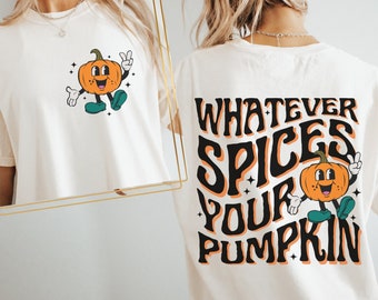Whatever Spices Your Pumpkin PNG, Fall png, Trendy Fall png, Funny Fall png, Pumpkin png, Pumpkin Spice png, Fall Shirt, Retro Fall png