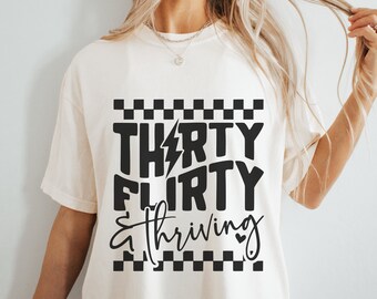 Thirty Flirty and Thriving SVG PNG, In My Thirties Era svg, Hello Thirty svg, 30th Birthday svg, Thirty AF svg, Limited Edition svg