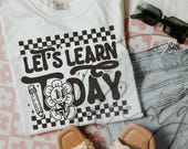 Let's Learn Today Teacher Shirt SVG PNG, Retro Teacher svg,Teacher Svg, Teacher Motivational Svg, Teacher Life Png, Gift For Teacher