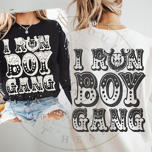I Run A Boy Gang SVG PNG, Boy Mom SVG, Boy Mama SVG, Western Mom SVG, Life is Better with My Boys SVG, Mama SVG, Moederdag, Boy Mom Era