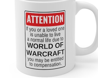 Warcraft Mug - Funny Warcraft Gift Inspired By World of Warcraft
