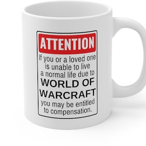 Warcraft Mug - Funny Warcraft Gift Inspired By World of Warcraft