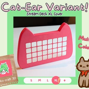 May include: A pink Stream Deck XL cover with cat ears and a grid of white squares. The text "Cat-Ear Variant!" and "Stream Deck XL Cover" are at the top. The words "Multiple Colors!" are also visible.