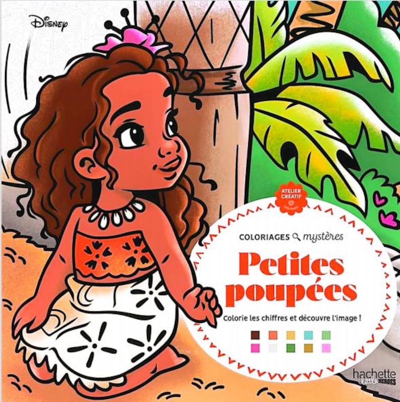 May include: A Disney-branded coloring book featuring a cartoon girl with brown hair and a floral top. The book cover has the title "Petites poup&eacute;es" and the text "Colorie les chiffres et d&eacute;couvre l'image!" in orange and white.