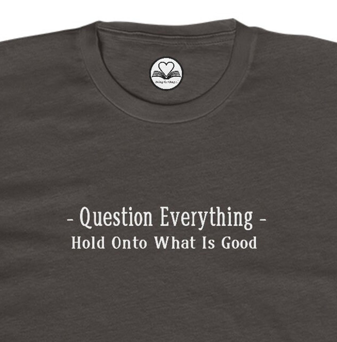 Question Everything - Ultra Soft Cotton T-shirt - Etsy