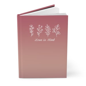 Love is Kind Hardcover Journal