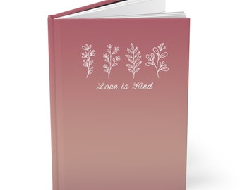 Love is Kind Hardcover Journal