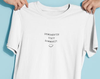 T-shirt saying | T-shirt "Democracy instead of stupidity" | T-shirt print | T-shirt minimalism | Anti AfD | Fck Nzs | Fck AfD