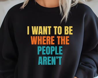 Social Anxiety Sweatshirt Introvert Humor Funny Text Sarcastic Saying Antisocial Quote Graphic Cotton Crewneck Shyness Apparel