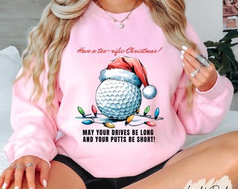 Sudadera navideña "Have A Tee-rific", divertida sudadera unisex de golf con cuello redondo, ideal para mamás golfistas, ideal como regalo para papá golfista, o como sudadera para jugador de golf.
