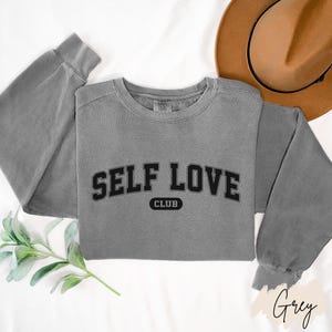 Self Love Club Comfort Colors Unisex Garment-Dyed Sweatshirt, Valentines Gift for Single Men Women, Gift for Her Him, Self Care Sweater