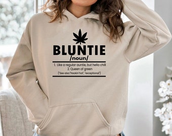 Bluntie Sweatshirt, Funny Aunt Sweatshirt, Auntie Weed Shirt, Gift For Mother's Day, Cool Aunt Shirt, Mother's Day Gift