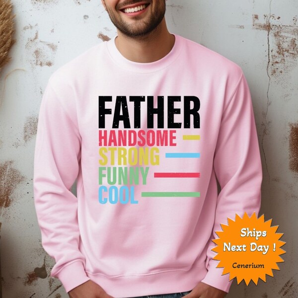 Handsome Strong Funny Cool Father Shirt, Fathers Day Shirt, Best Dad Shirt, Gift For Dad, Daddy Shirt, Father Shirt, Special Gift For Dad