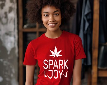 Spark Joy Funny Marijuana T-shirt, Weed T-shirt, Marijuana Leaf Shirt, Marijuana Lovers, Gift For Her, Cannabis T-shirt