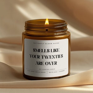 30th Birthday Gift for Her Him | Funny 30th Birthday Gift Candle | Smells Like Your Twenties Are Over Candle | Aromatherapy Soy Candle 9oz.