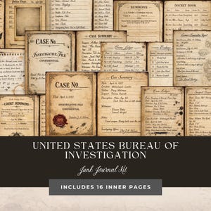 May include: A vintage-style junk journal kit with aged paper documents, case files, and crime ledgers. The kit includes 16 inner pages and features the text "United States Bureau of Investigation."