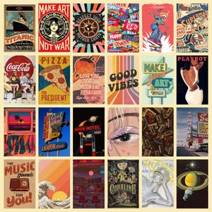May include: A collection of vintage-style posters with various themes. The posters feature text like "Titanic," "Make Art Not War," "Pizza for President," and "Good Vibes." Other posters showcase retro advertisements and pop culture references.