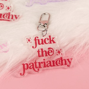 F the Patriarchy Acrylic Keychain, Empowerment Keychain Bag Charm, Red, Pink, Purple, or Colorful Available, Gift Idea