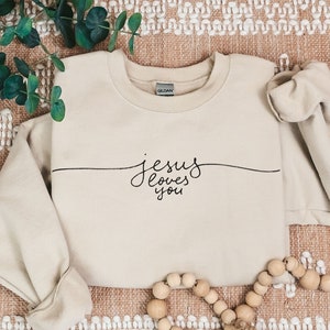 Jesus Loves You Sweatshirt, Christian Sweatshirt, Minimal Christian Shirt, Religious Sweater, Christian Girl Sweatshirt, Christian Gifts