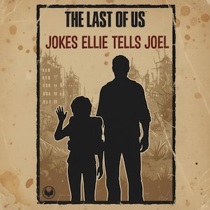 Ellie's Funny Jokes | THE LAST US | +99 Family-Friendly Dad Jokes | Instant Digital Download | Pdf Printable Joke Book for Kids & Adults