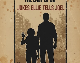 Ellie's Funny Jokes | THE LAST US | +99 Family-Friendly Dad Jokes | Instant Digital Download | Pdf Printable Joke Book for Kids & Adults