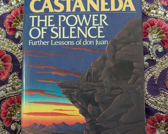 The Power of Silence by Carlos Castaneda: 1987 First Edition