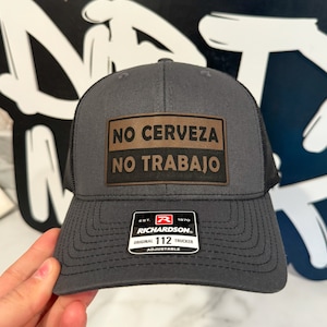 No Beer No Work, No Cerveza No Trabajo, Leatherette Hat, Dirty Gifts, I love beer, Patriotic Hat, Funny Hat for Men, Funny Snap Back